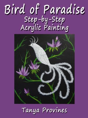 cover image of Bird of Paradise Step-by-Step Acrylic Painting
